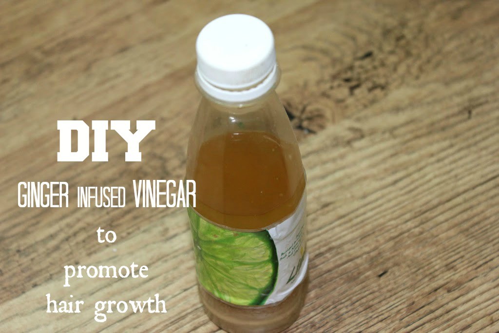 Ginger infused Vinegar for Hair Growth, Dandruff and Clarifying Hair DIY