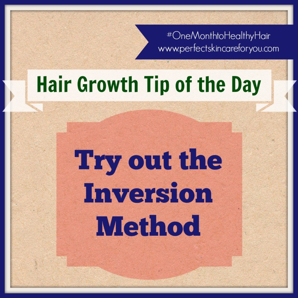 inversion method for hair growth
